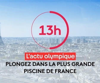 Replay JO Paris 2024 : les Jeux Olympiques et Paralympiques d'été - Plongez dans la plus grande piscine de France