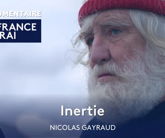 Replay La France en Vrai - Haute Normandie - Inertie