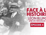 Replay Face à l'histoire : Léon Blum, une vie héroïque - Épisode 4 - Le vieux sage