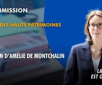 Replay La séance est ouverte ! - Impôts sur les hauts revenus : audition d'Amélie de Montchalin