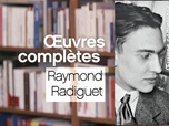 Replay La p'tite librairie - Œuvres complètes - Raymond Radiguet
