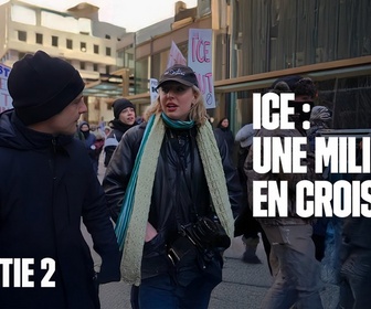 Replay ICE : une milice en croisade - Les reportages de Martin Weill - ICE : une bataille après l'autre (Partie 2)