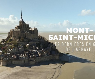 Replay Mont-Saint-Michel : les dernières énigmes de l'abbaye