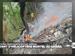 Replay Journal de l'Afrique - Accident d'hélicoptère au Ghana : deux ministres parmi les huit victimes