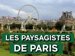 Replay Patrimoines de France - Les paysagistes de Paris
