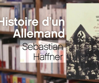 Replay La p'tite librairie - L'histoire d'un Allemand - Sebastian Haffner