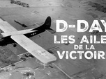 Replay D-Day, les ailes de la victoire
