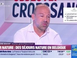 Replay Objectif Croissance - Guillaume Bouvet (Your Nature) : des séjours nature en Belgique - 30/07