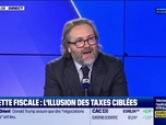 Replay Les Experts : Recette fiscale, l'illusion des taxes ciblées - 19/05