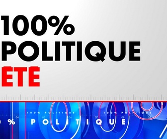 Replay 100% Politique Été (Émission du 22/08/2024)