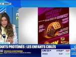 Replay Morning Retail : Produits protéinés, les enfants ciblés, par Eva Jacquot - 04/02