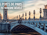 Replay Les ponts de Paris : un patrimoine révélé