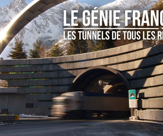 Replay Le génie francais - S1E1 - Les tunnels de tous les records