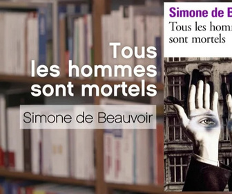 Replay La p'tite librairie - Tous les hommes sont mortels - Simone de Beauvoir