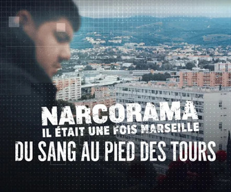 Replay Narcorama, il était une fois Marseille - 18/09/2026