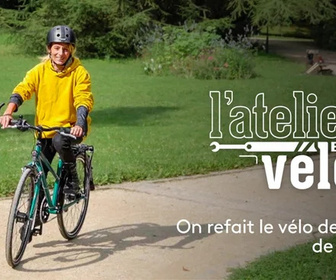 Replay L'atelier vélo - On refait le vélo de ville de Lara