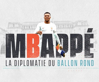 Replay Mbappé, la diplomatie du ballon rond