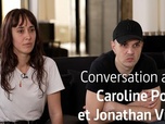 Replay Conversation avec Caroline Poggi & Jonathan Vinel