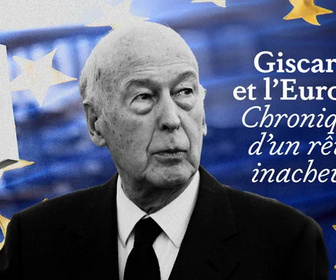 Replay La case du siècle - Giscard et l'Europe, chronique d'un rêve inachevé