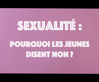 Replay Prix de la jeune création - Sexualité, pourquoi les jeunes disent non – Marjolaine ROGET