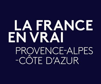 Replay La France en vrai - Provence Alpes Côte d'Azur - Commises d'office