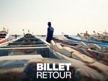 Replay Billet retour - Sénégal : les migrants, fantômes de l'Atlantique