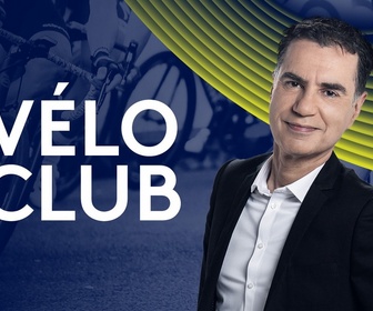 Replay Vélo club - Émission du vendredi 5 juillet 2024