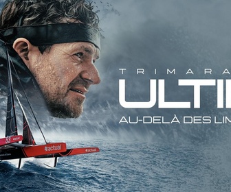 Replay Trimarans Ultim : au-delà des limites - 16/04/2026