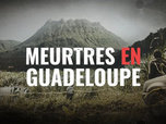 Replay Meurtres à... - Meurtres en Guadeloupe