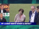 Replay BFMTVSD - FFF : Le Graët bientôt devant la justice ? - 15/01