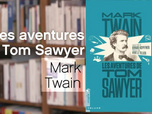 Replay La p'tite librairie - Les Aventures de Tom Sawyer - Mark Twain