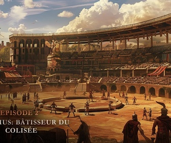 Replay Gladiateurs : des origines à la chute du Colisée - E2 - Hatérius : bâtisseur du Colisée
