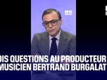 Replay Good Morning Business - Streaming: on a posé 3 questions à Bertrand Burgalat, producteur, musicien et président du SNEP