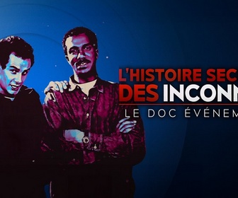 Replay L'histoire secrète des Inconnus, le doc événement (Partie 1)