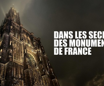 Replay Dans les secrets des monuments de France