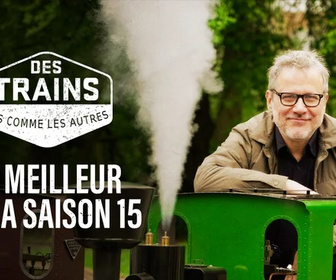 Replay Des trains pas comme les autres - 15/03/2026