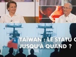 Replay DébatDoc - Taïwan : le statu quo, jusqu'à quand ?