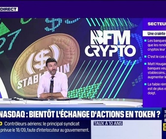 Replay BFM Crypto, les Pros : Nasdaq, bientôt l'échange d'actions en token ? - 12/09