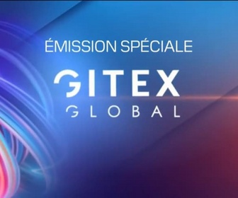 Replay Les émissions spéciales - Émission spéciale GITEX - 16/10