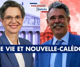 Replay Parlement Hebdo - Fin de vie et Nouvelle-Calédonie