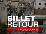 Replay Billet Retour - La rue de Syrie, à Tripoli, symbole des fractures du Liban