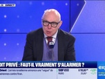 Replay Les Experts : Crédit privé, faut-il vraiment s'alarmer ? - 07/04