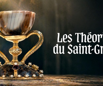 Replay Les théories du Saint Graal