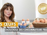 Replay VIP Very Important Paysans - Les oeufs, chouchous des consommateurs Français