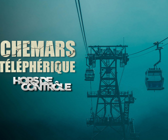 Replay Cauchemars sur le téléphérique