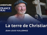 Replay La France en Vrai - Bourgogne-Franche-Comté - La terre de Christian