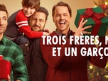 Replay Trois frères, Noël et un garçon - 28/10/2025