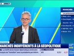 Replay Tout pour investir - Le déchiffrage : Les marchés indifférents à la géopolitique - 03/02