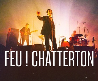 Replay Feu! Chatterton au Zénith de Paris