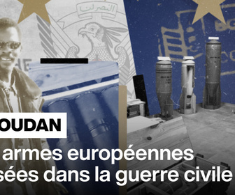 Replay Les Observateurs - Enquête - Des armes européennes au Soudan
